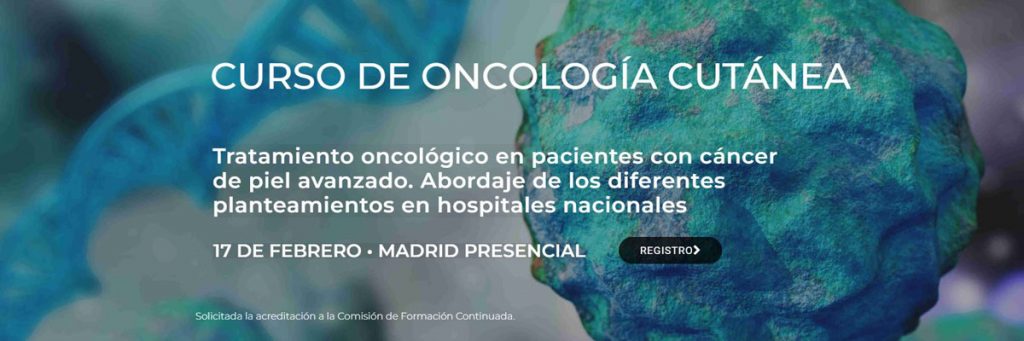 FORMACIÓN |  Curso de Oncología Cutánea